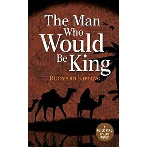 Man Who Would be King, Paperback - Rudyard Rudyard Kipling imagine