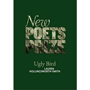Ugly Bird, Paperback - Lauren Hollingsworth-Smith imagine