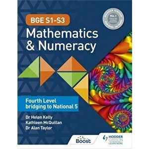 BGE S1-S3 Mathematics & Numeracy: Fourth Level bridging to National 5, Paperback - Kate Mcquillan imagine