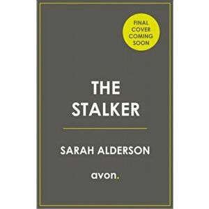 Stalker, Paperback - Sarah Alderson imagine