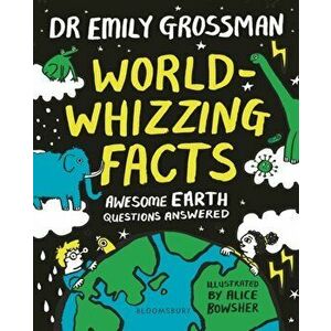 World-whizzing Facts. Awesome Earth Questions Answered, Paperback - Dr Emily Grossman imagine