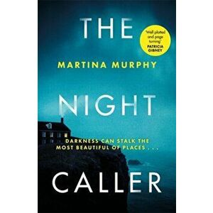 Night Caller. An exciting new voice in Irish crime fiction, Paperback - Martina Murphy imagine