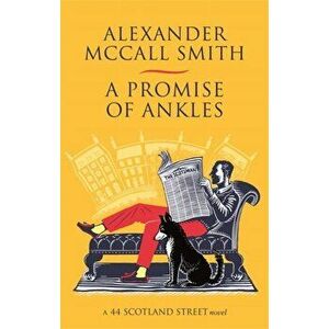 Promise of Ankles, Paperback - Alexander Mccall Smith imagine