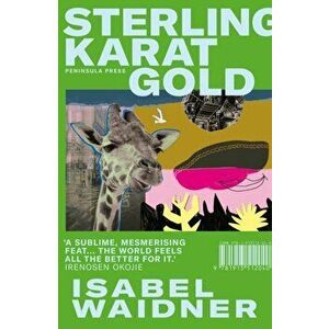 Sterling Karat Gold, Paperback - Isabel Waidner imagine