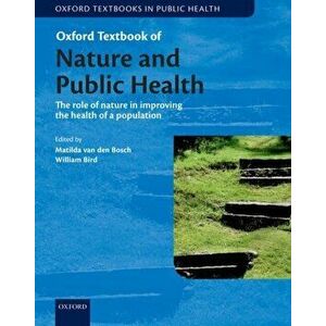 Oxford Textbook of Nature and Public Health. The role of nature in improving the health of a population, Paperback - *** imagine