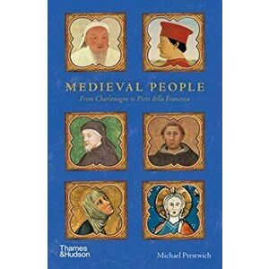 Medieval People. From Charlemagne to Piero della Francesca, Paperback - Michael Prestwich imagine