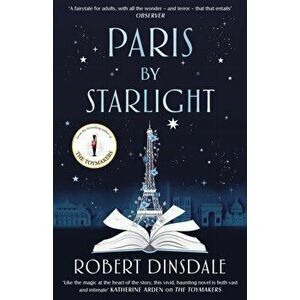 Paris By Starlight, Paperback - Robert Dinsdale imagine