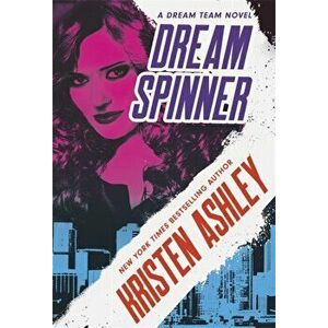 Dream Spinner, Paperback - Kristen Ashley imagine