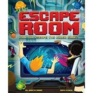 Escape Room: Can You Escape the Video Game?, Hardback - Dr Gareth Moore imagine