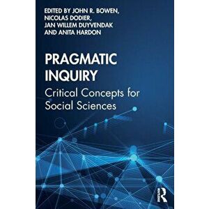 Pragmatic Inquiry. Critical Concepts for Social Sciences, Paperback - *** imagine