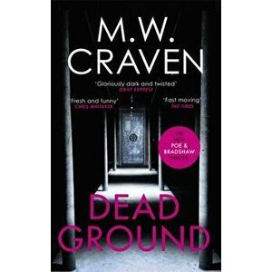 Dead Ground. The Sunday Times bestselling thriller, Hardback - M. W. Craven imagine