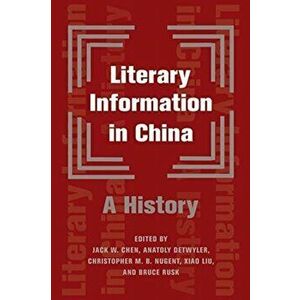 Literary Information in China. A History, Hardback - *** imagine