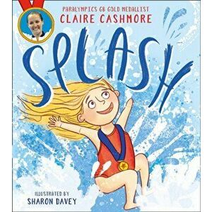 Splash, Paperback - Claire Cashmore imagine
