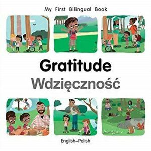 My First Bilingual Book-Gratitude (English-Polish), Board book - Patricia Billings imagine