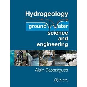 Hydrogeology. Groundwater Science and Engineering, Paperback - Alain Dassargues imagine