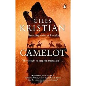 Camelot. The epic new novel from the author of Lancelot, Paperback - Giles Kristian imagine