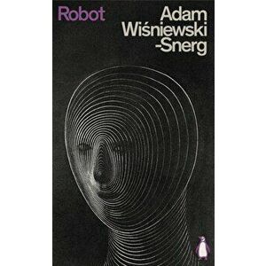 Robot, Paperback - Adam Wisniewski-Snerg imagine