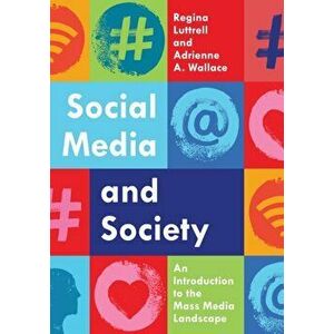 Social Media and Society. An Introduction to the Mass Media Landscape, Paperback - Adrienne A. Wallace imagine