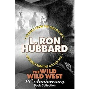Wild Wild West 10th Anniversary Book Collection (Shadows from Boot Hill, King of the Gunman, The Magic Quirt and the No-Gun Man), Paperback - L. Ron H imagine