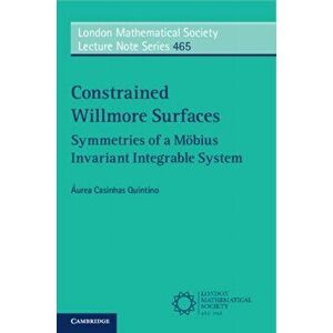 Constrained Willmore Surfaces. Symmetries of a Moebius Invariant Integrable System, Paperback - Aurea Casinhas Quintino imagine