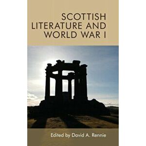 Scottish Literature and World War I, Hardback - *** imagine