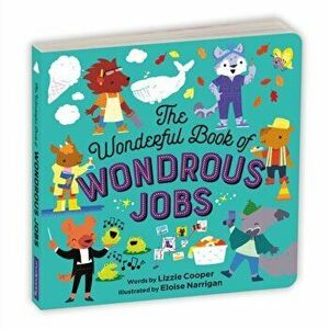 Wonderful Book of Wondrous Jobs Board Book, Board book - Lizzie Cooper imagine