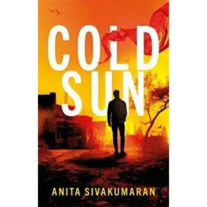 Cold Sun, Paperback - Anita Sivakumaran imagine