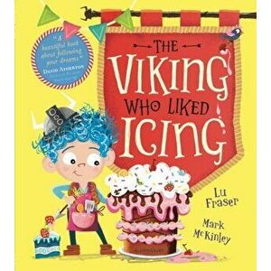 Viking Who Liked Icing, Hardback - Lu Fraser imagine