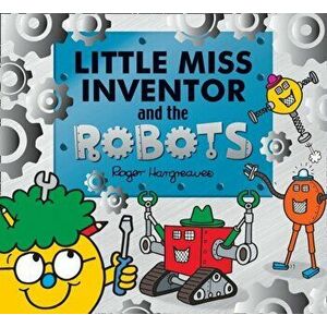 Little Miss Inventor and the Robots, Paperback - Adam Hargreaves imagine