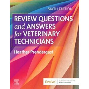 Review Questions and Answers for Veterinary Technicians, Paperback - Heather Bs As Rvt Cvpm Prendergast imagine