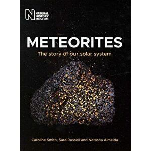 Meteorites. The story of our solar system, Paperback - Natasha Almeida imagine