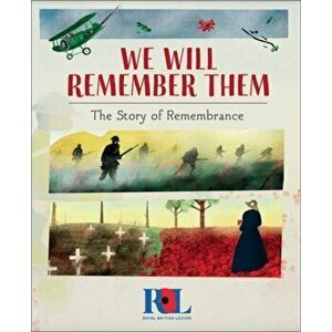 We Will Remember Them. The Story of Remembrance, Hardback - S. Williams imagine