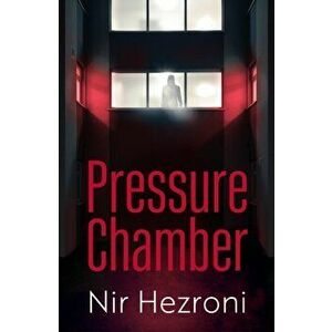 Pressure Chamber, Paperback - Nir Hezroni imagine