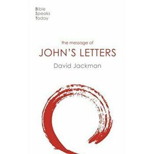 Message of John's Letters. Living In The Love Of God, Paperback - David Jackman imagine