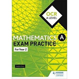 OCR A Level (Year 2) Mathematics Exam Practice, Paperback - Nick Geere imagine
