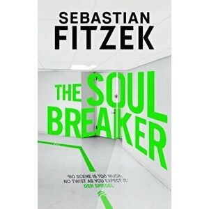 Soul Breaker, Hardback - Sebastian Fitzek imagine