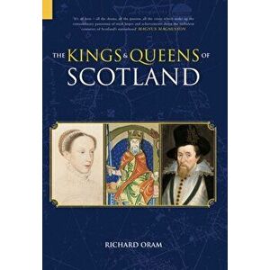 Kings and Queens of Scotland: Classic Histories Series, Paperback - *** imagine