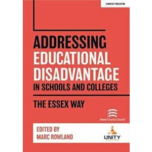 Addressing Educational Disadvantage in Schools and Colleges. The Essex Way, Paperback - *** imagine