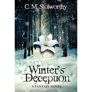 Winter's Deception, Paperback - C.M Stolworthy imagine
