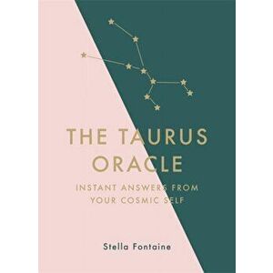 Taurus Oracle. Instant Answers from Your Cosmic Self, Hardback - Susan Kelly imagine