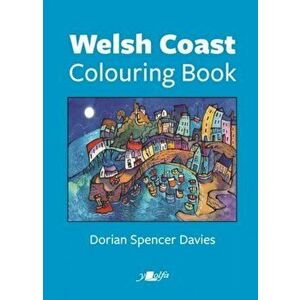 Welsh Coast Colouring Book, Paperback - Dorian Spencer Davies imagine