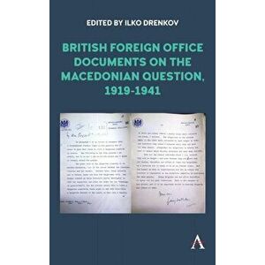 British Foreign Office Documents on the Macedonian Question, 1919-1941, Hardback - *** imagine