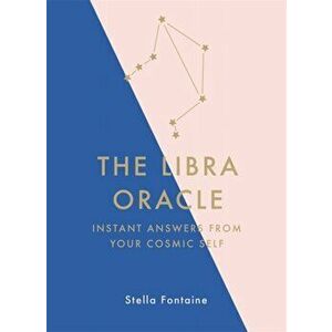 Libra Oracle. Instant Answers from Your Cosmic Self, Hardback - Susan Kelly imagine