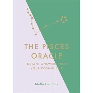 Pisces Oracle. Instant Answers from Your Cosmic Self, Hardback - Susan Kelly imagine