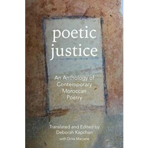 Poetic Justice. An Anthology of Contemporary Moroccan Poetry, Paperback - *** imagine