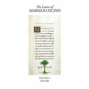 Letters of Marsilio Ficino Volume 11. (Book XII), Hardback - *** imagine