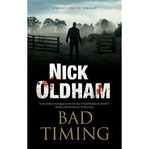 Bad Timing, Paperback - Nick Oldham imagine