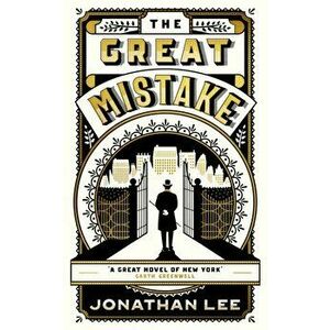 The Great Mistake, Hardback - Jonathan Lee imagine