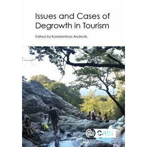 Issues and Cases of Degrowth in Tourism, Hardback - *** imagine