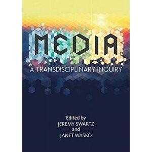 MEDIA. A Transdisciplinary Inquiry, Paperback - *** imagine